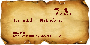 Tamaskó Mikeás névjegykártya